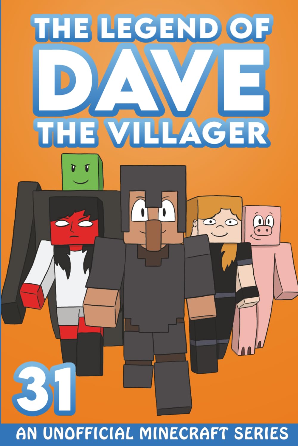 Dave the Villager 31: An Unofficial Minecraft Series (The Legend of Dave the Villager)