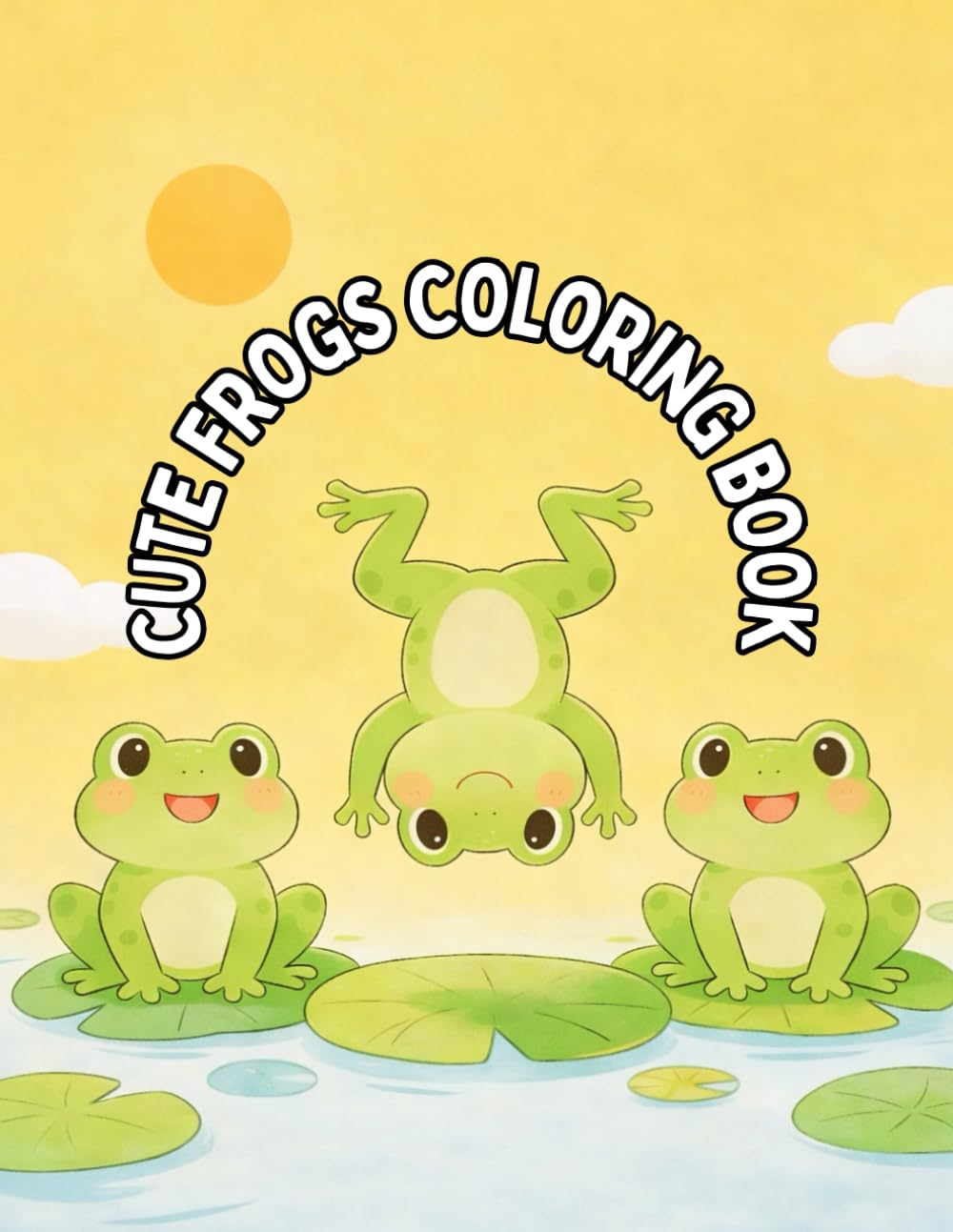 Cute frogs: Coloring Book for Kids Ages 3–6