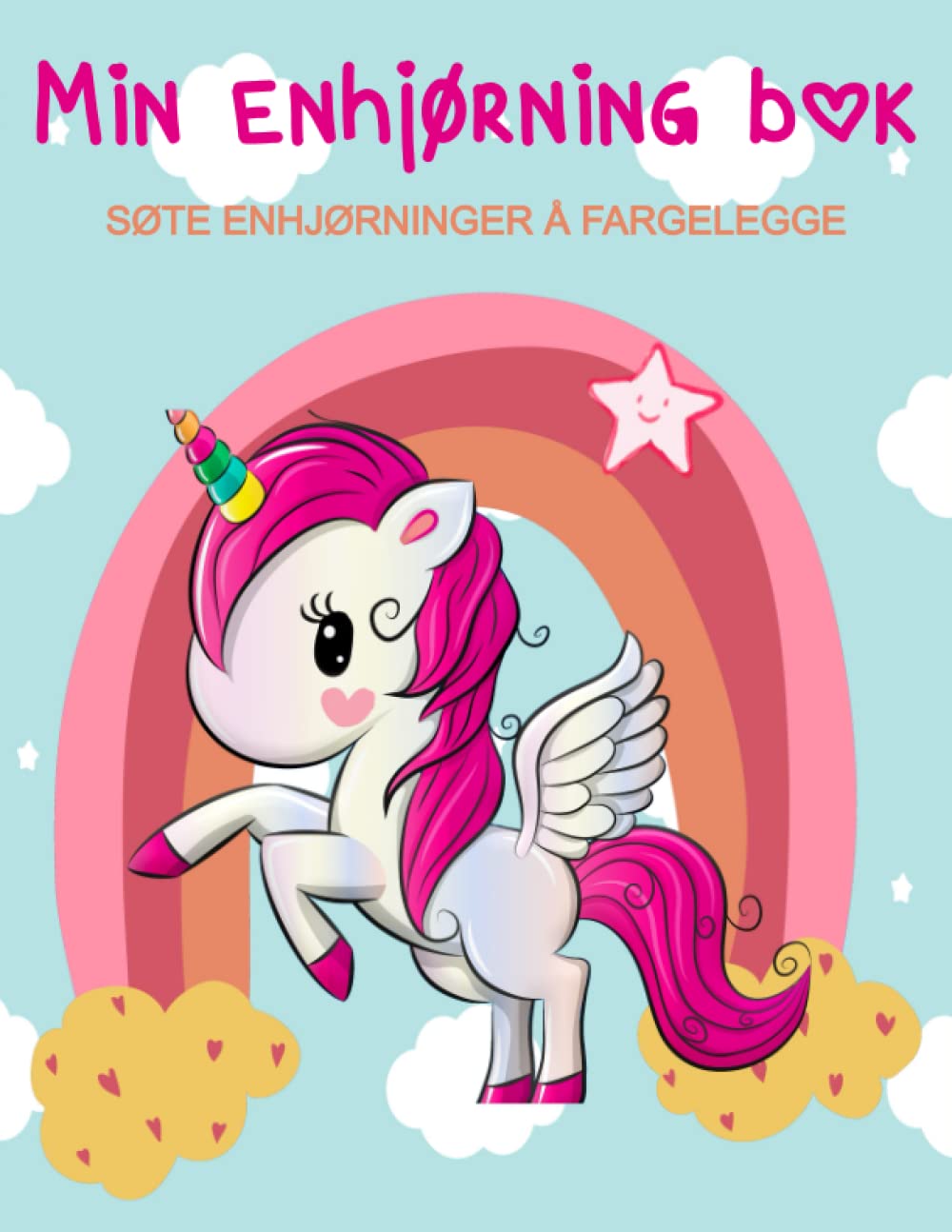 Min enhjørning bok. Søte enhjørninger å fargelegge: For gutter og jenter fra 4-5 år