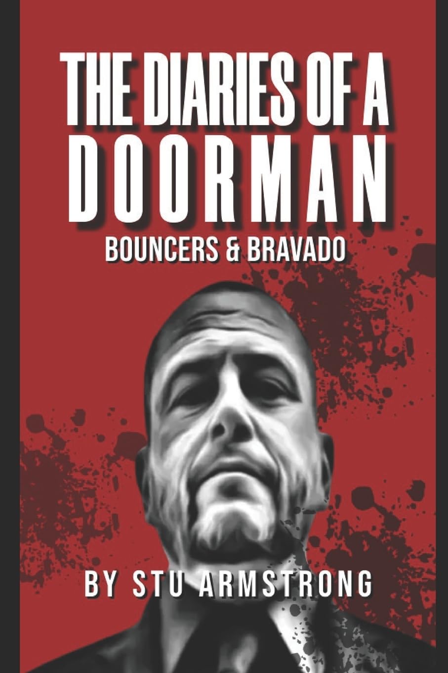 The Diaries of a Doorman - Bouncers & Bravado: Volume 2