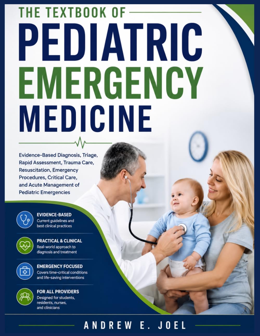 The Textbook of Pediatric Emergency Medicine: Evidence-Based Diagnosis, Triage, Rapid Assessment, Trauma Care, Resuscitation, Emergency Procedures, Care, and Acute Management of Pediatric Emergencies