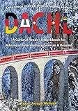 DACHL: Unterwegs in deutschsprachigen L&Atilde;&curren;ndern: A Cultural Reader and Workbook for Advanced Intermediate German and Beyond (German Edition)