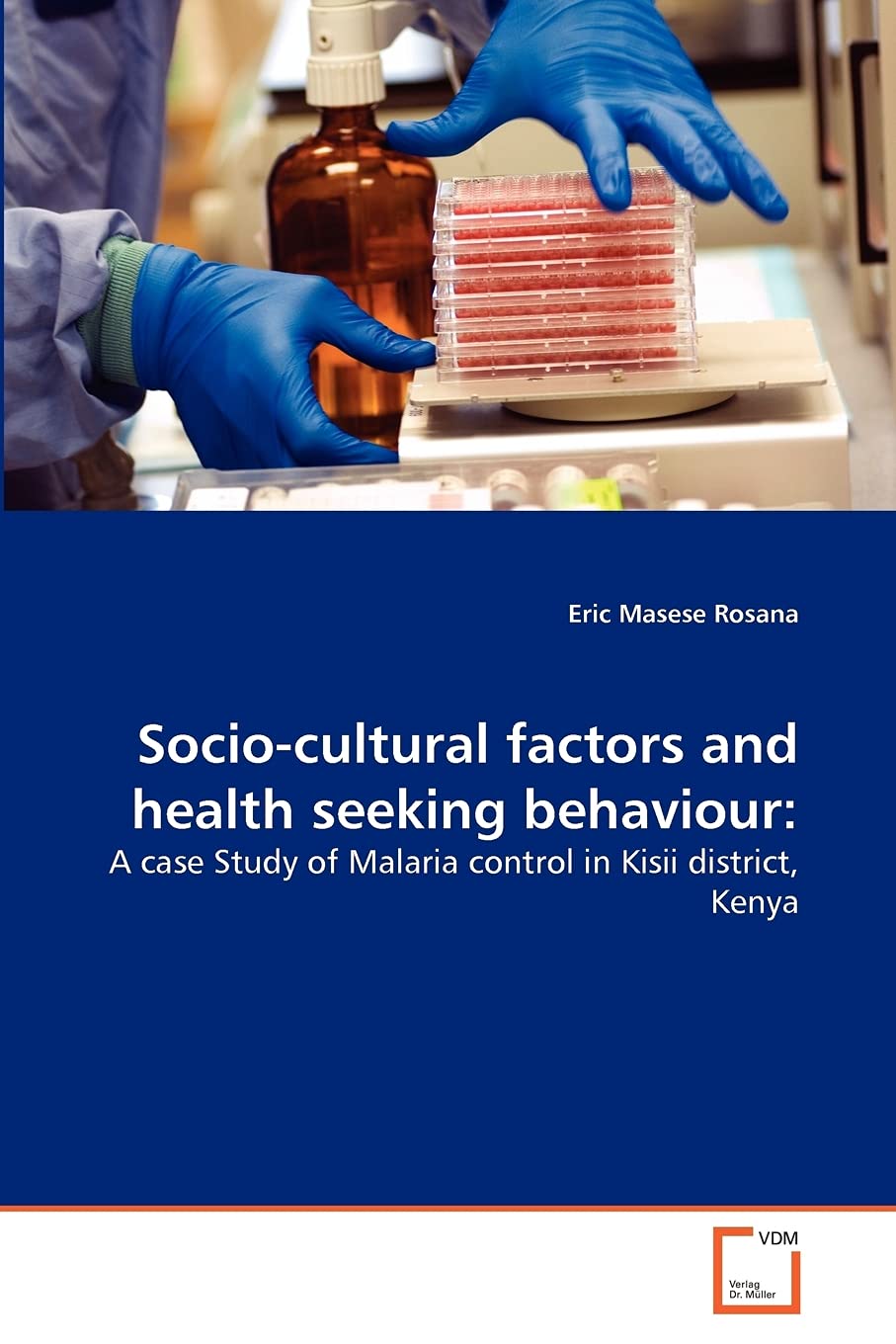 Socio-cultural factors and health seeking behaviour:: A case Study of Malaria control in Kisii district, Kenya