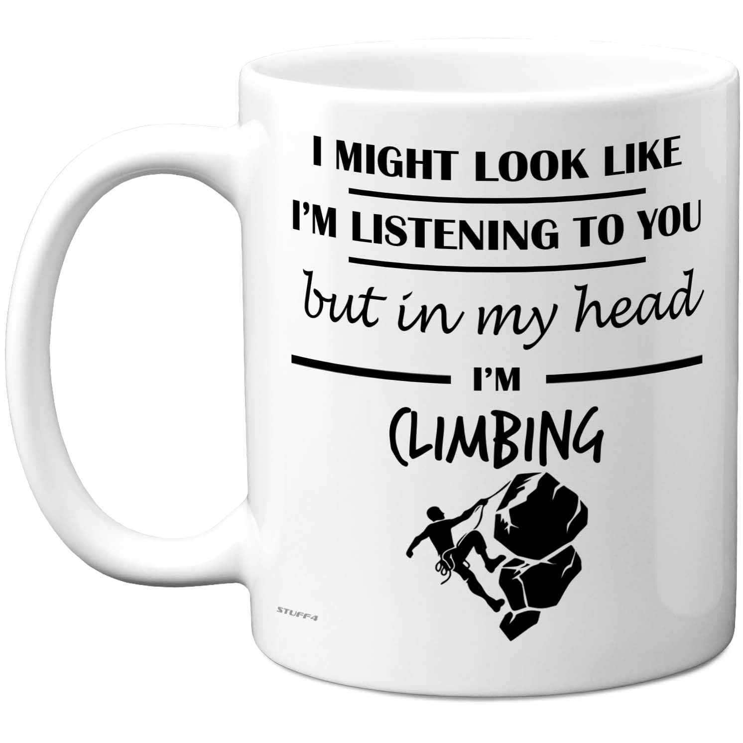 Stuff4 Climbing Gifts - in My Head Mug - Funny Gift for Climbing Lover Men Women - 11oz Premium Ceramic Dishwasher Safe White Handle Mugs Novelty Cup