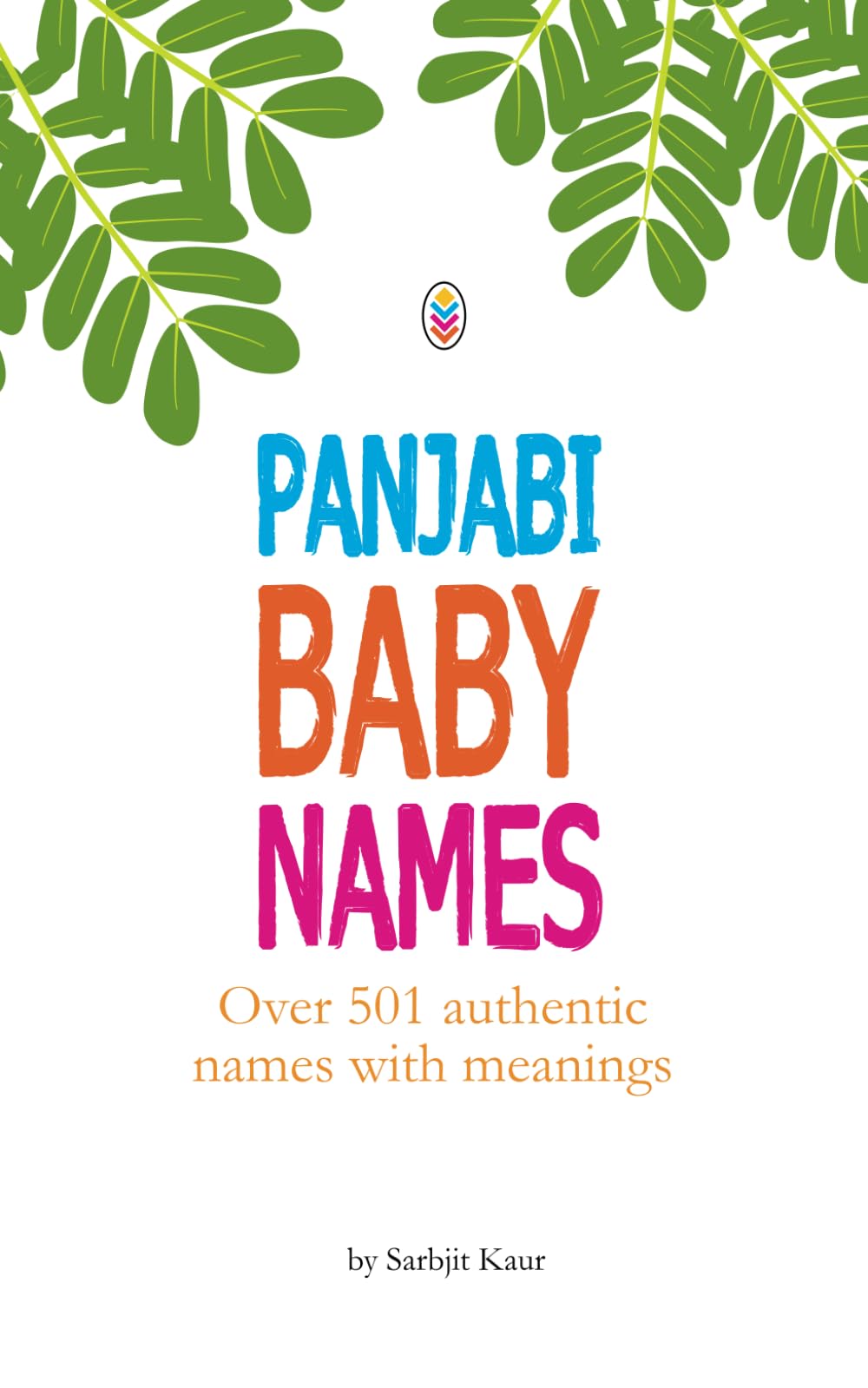 Panjabi Baby Names: Over 501 authentic Panjabi baby names with meanings