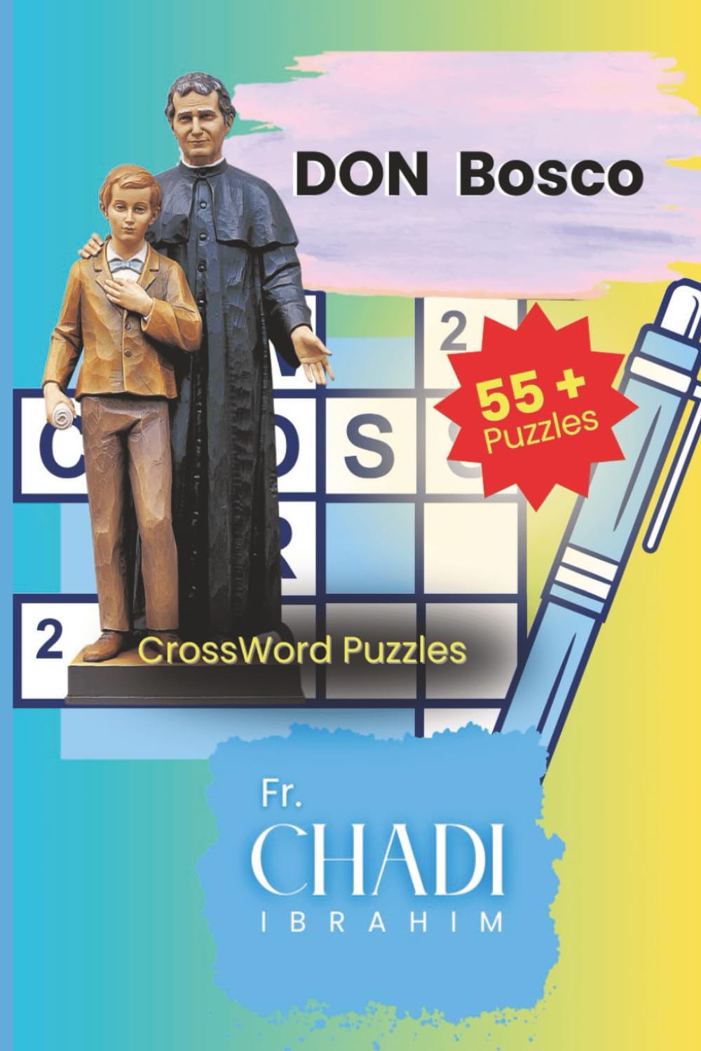 Don Bosc: CrossWords Puzzles, Catholic Saints CrossWord with Large Print about Saint Charbel, for Catholic, Christian and not, 6x9 Inches, 128+ pages ... Vacations, Family, Students, Schools.