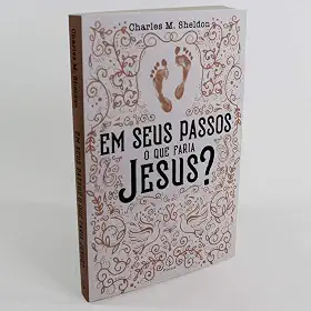 Em seus passos o que faria Jesus?