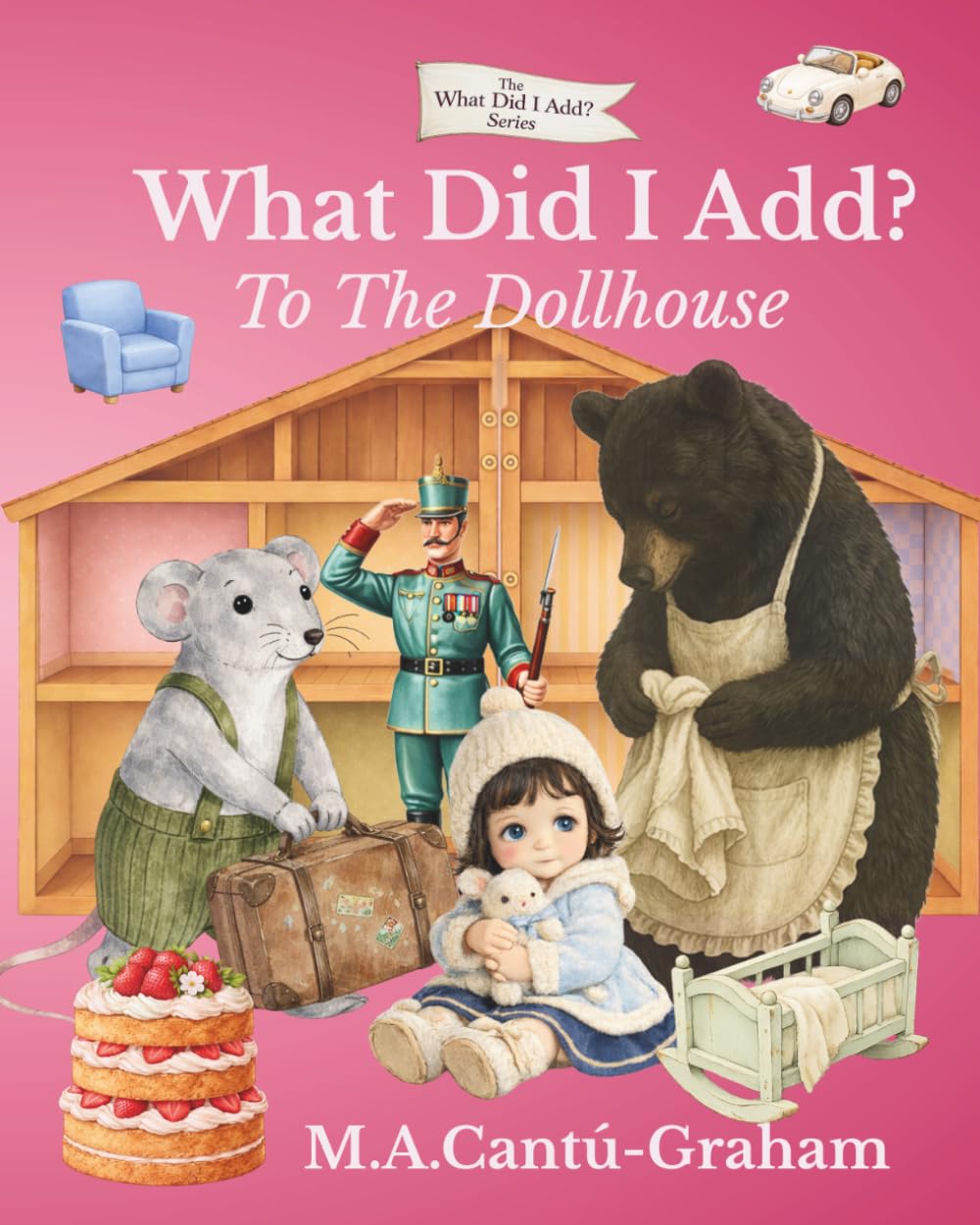 What Did I Add? To The Dollhouse: INTERACTIVE SEEK AND FIND PICTURE BOOK
