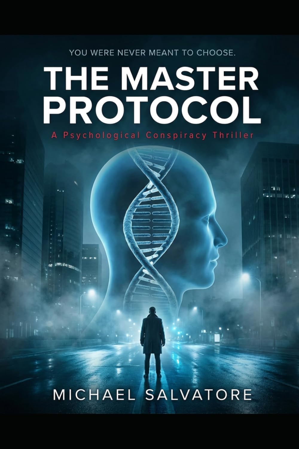 The Master Protocol: A Psychological Conspiracy Thriller