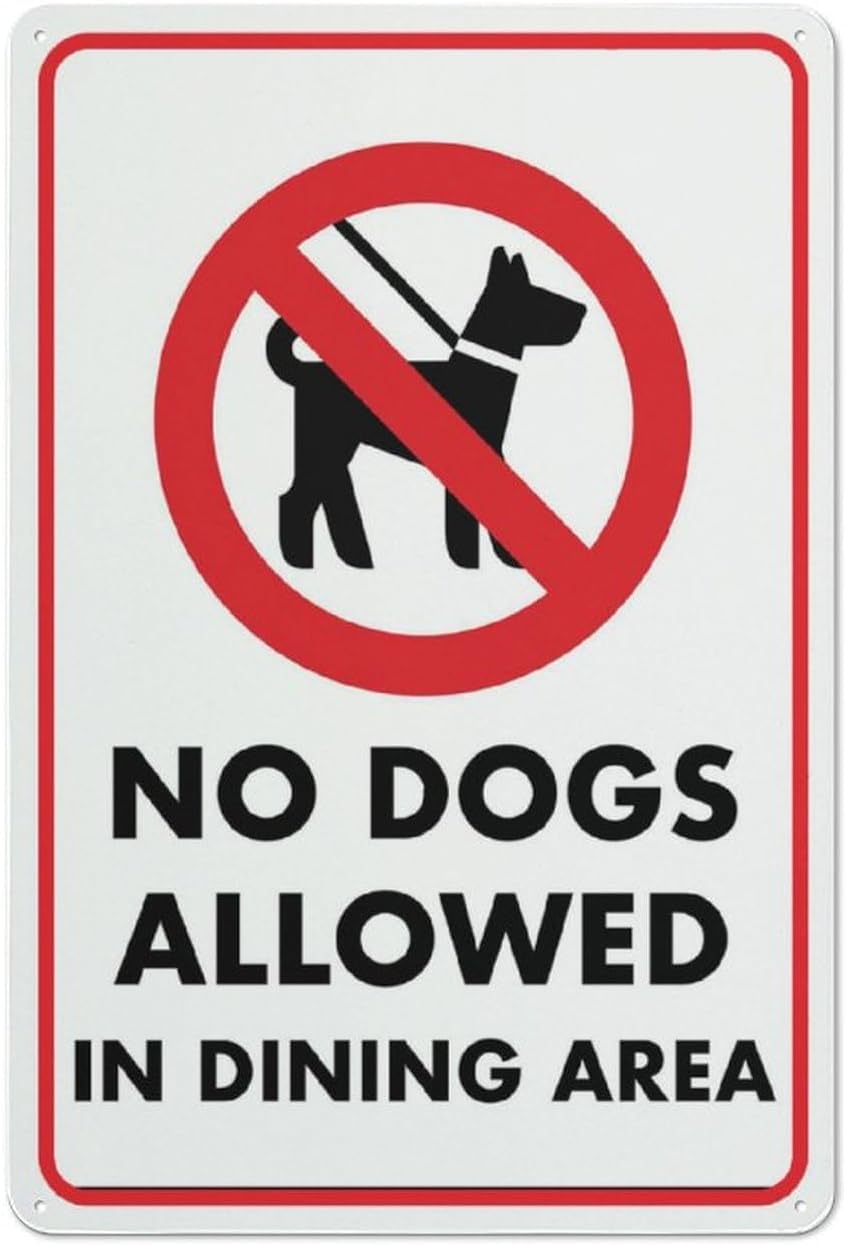 No Dogs Allowed in Dining Area Rust Free Aluminum Sign - Easy to Read Decor with Pre-Drilled Holes for Home Farm Yard, Restaurant - 12x8 Inch​