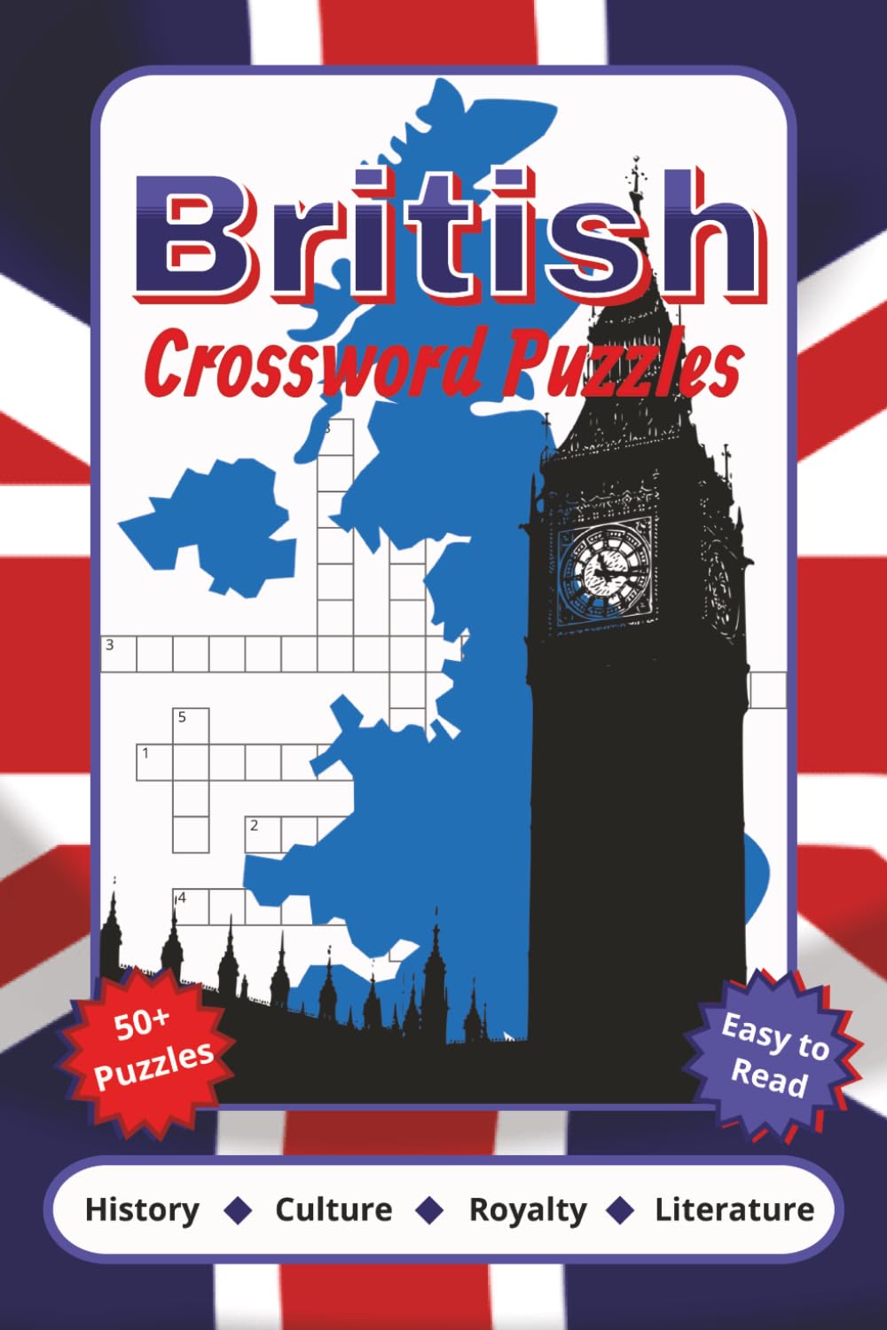 British Crossword Puzzles: Crossword Puzzles with Easy to Read Print about British History, British Literature, British Royalty and More | 6x9 inches, ... Gift for Vacations, Holidays and Relaxation