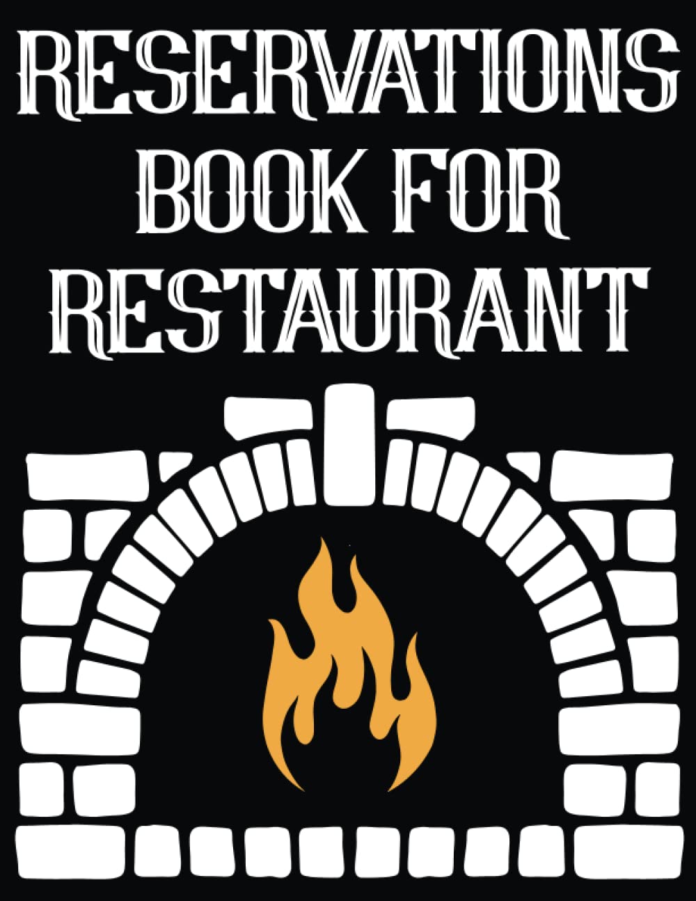 Reservations Book For Restaurant: 2022 Record and Tracking Reservation, 365 Day Table Reservations, Dated Pages, Over 10000 Entries, 8.5 x 11 Format