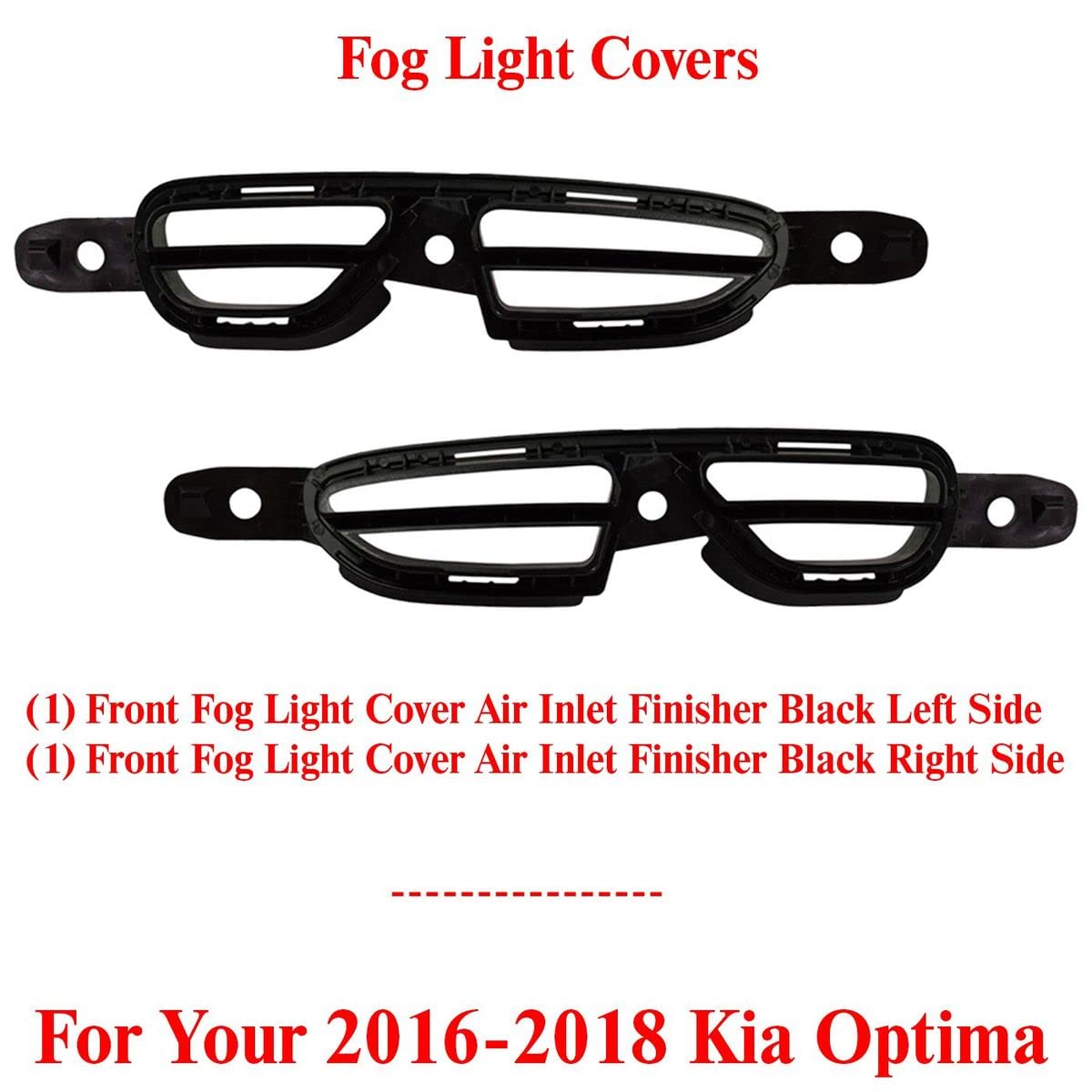 US AUTO PARTS PLUS New Front Fog Light Covers Air Inlet Finisher Black Plastic Right Passenger & Left Driver Side Direct Replacement For Kia Optima 2016-2018 Standard Type KI1039140 KI1038140