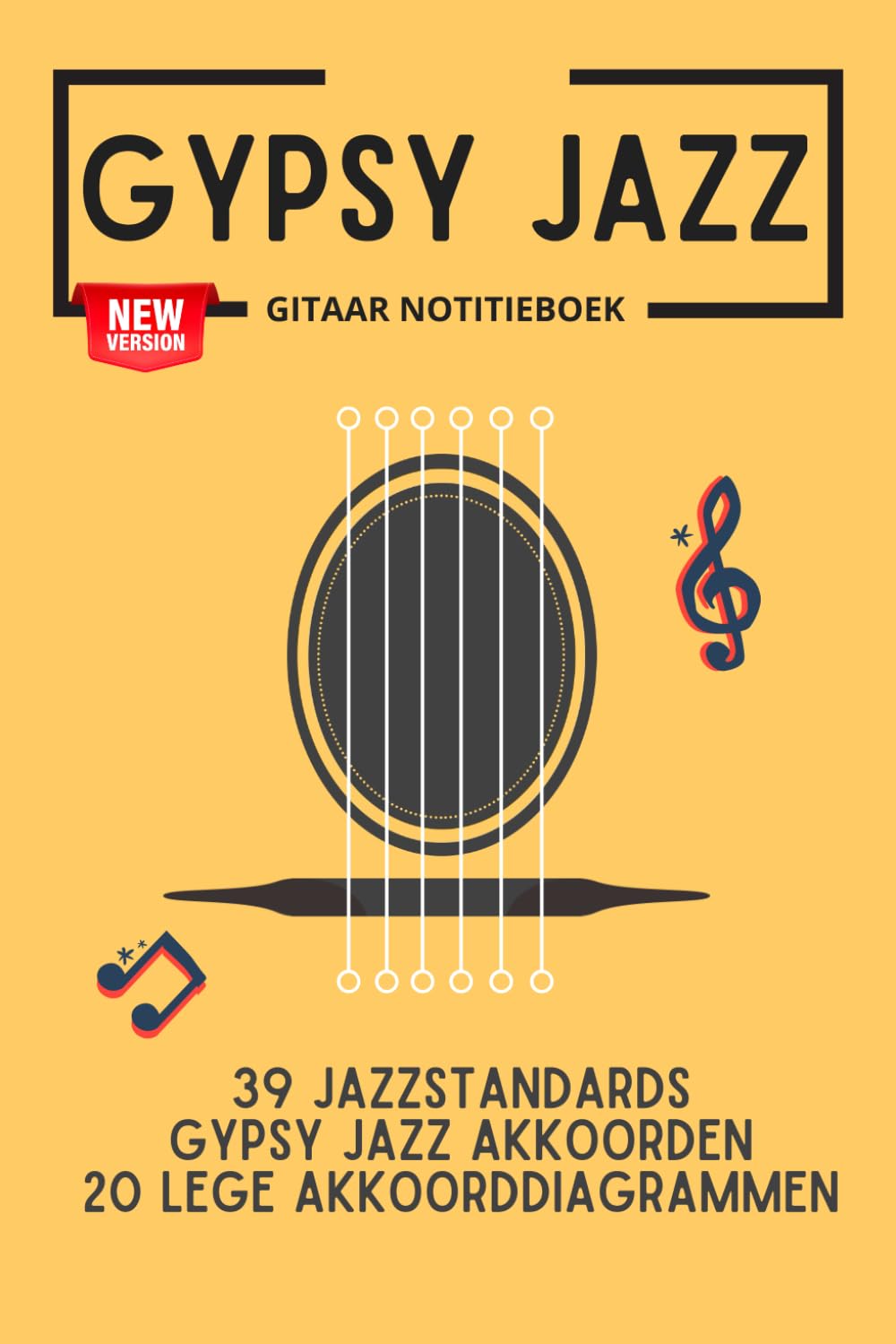 Jazz Manouche - Gitaarboek: 39 jazzklassiekers, akkoorden in manouchestijl & 20 pagina’s notenpapier