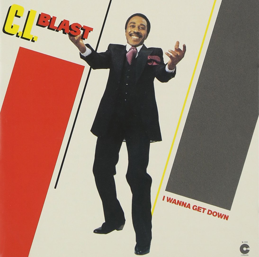 C.L. BLAST - I Wanna Get Down - Disque CD