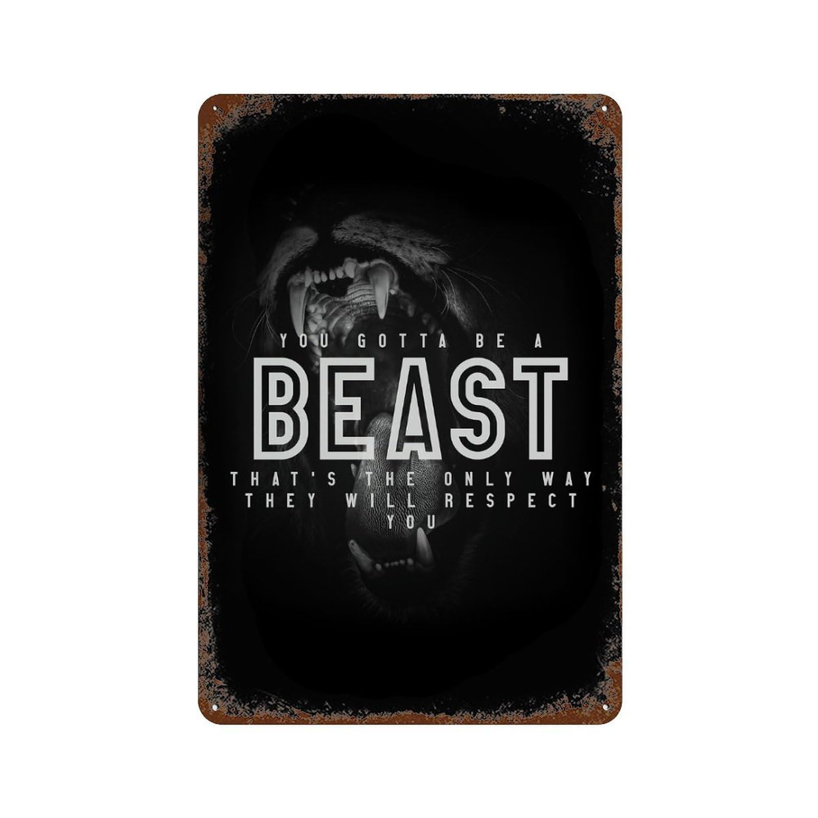 Rust Effect You Gotta Be A Beast Rusty Metal Tin Sign 11.8"x7.9", Industrial Home Decor for Living Room, Hallway And Home Decor