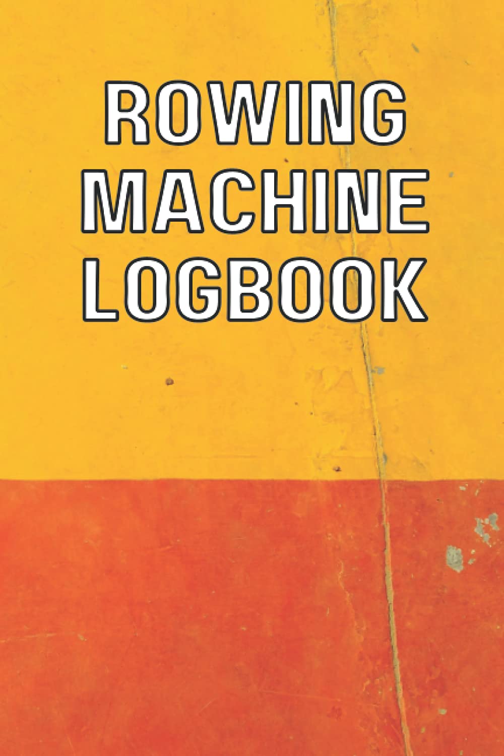Rowing Machine Logbook: Rowing Machine Erg Training Log Book to Record Erg Workouts for Water or Air Erg, Log Meters, Time, Splits, for Home Workouts ... and Crew Trainings for Rowers and Coaches