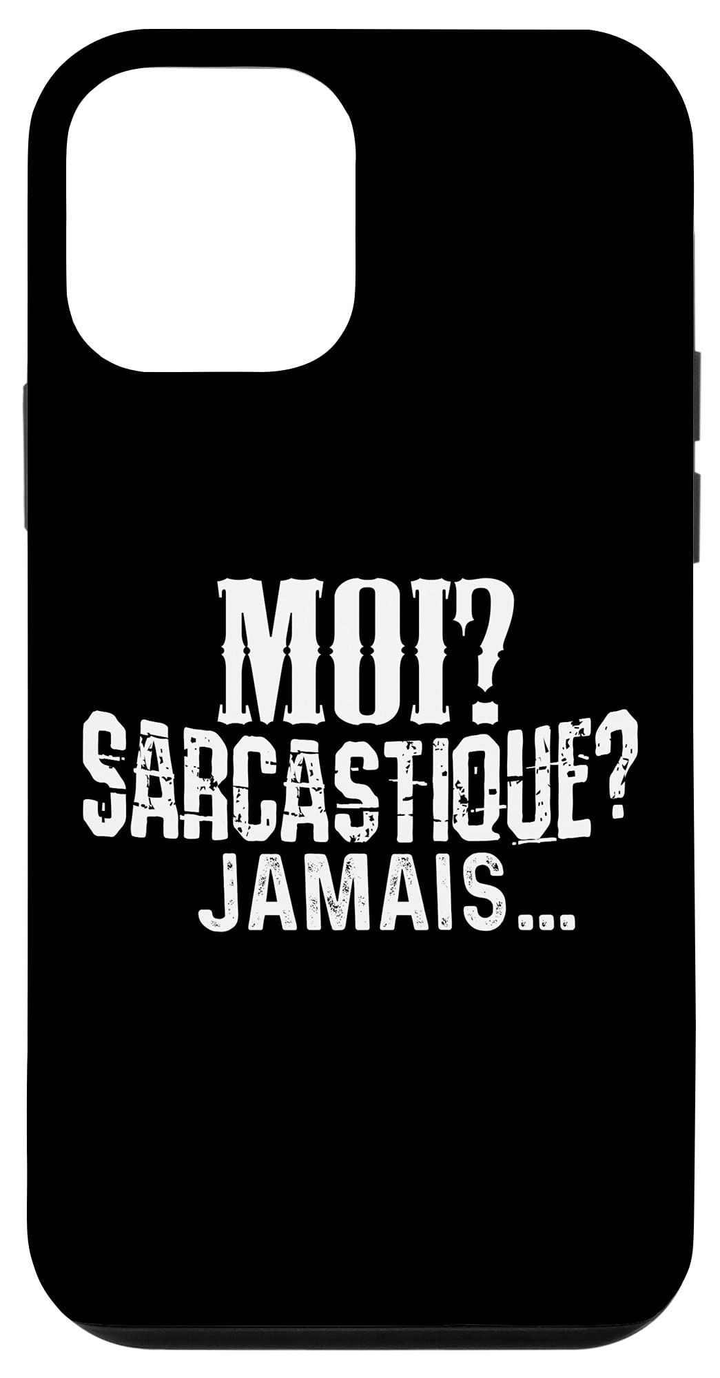 iPhone 12 mini Moi? Sarcastique? Jamais Sarcastic French Gifts For Women Case