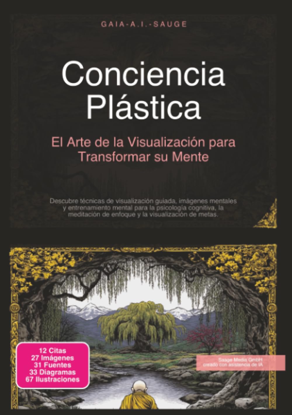 Conciencia Plástica: El Arte de la Visualización para Transformar su Mente (Psicología)