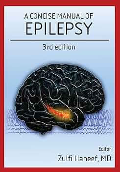 A concise manual of epilepsy: 3rd edition: Haneef, Zulfi