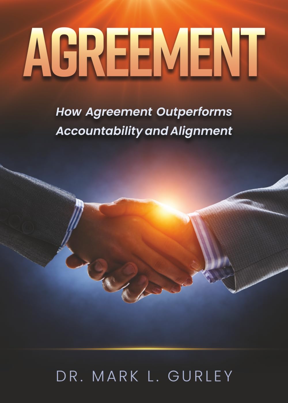 Agreement: How Agreement Outperforms Accountability and Alignment