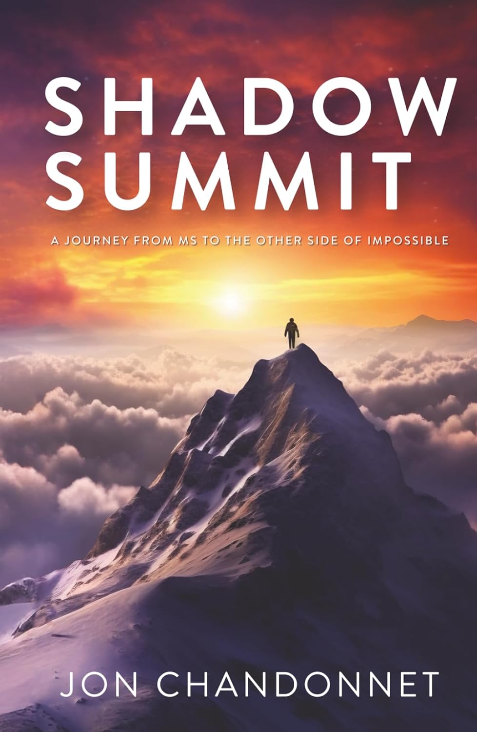 Shadow Summit: A Journey from MS to the Other Side of Impossible