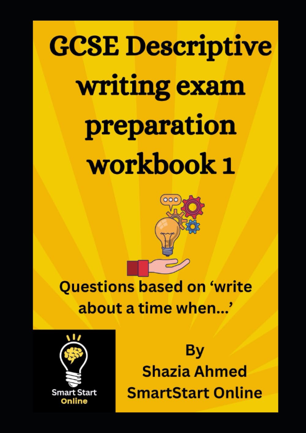 GCSE Descriptive writing exam preparation book 1: Questions based on 'write about a time when...'