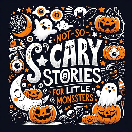 Not-So-Scary Stories for Little Monsters cover art