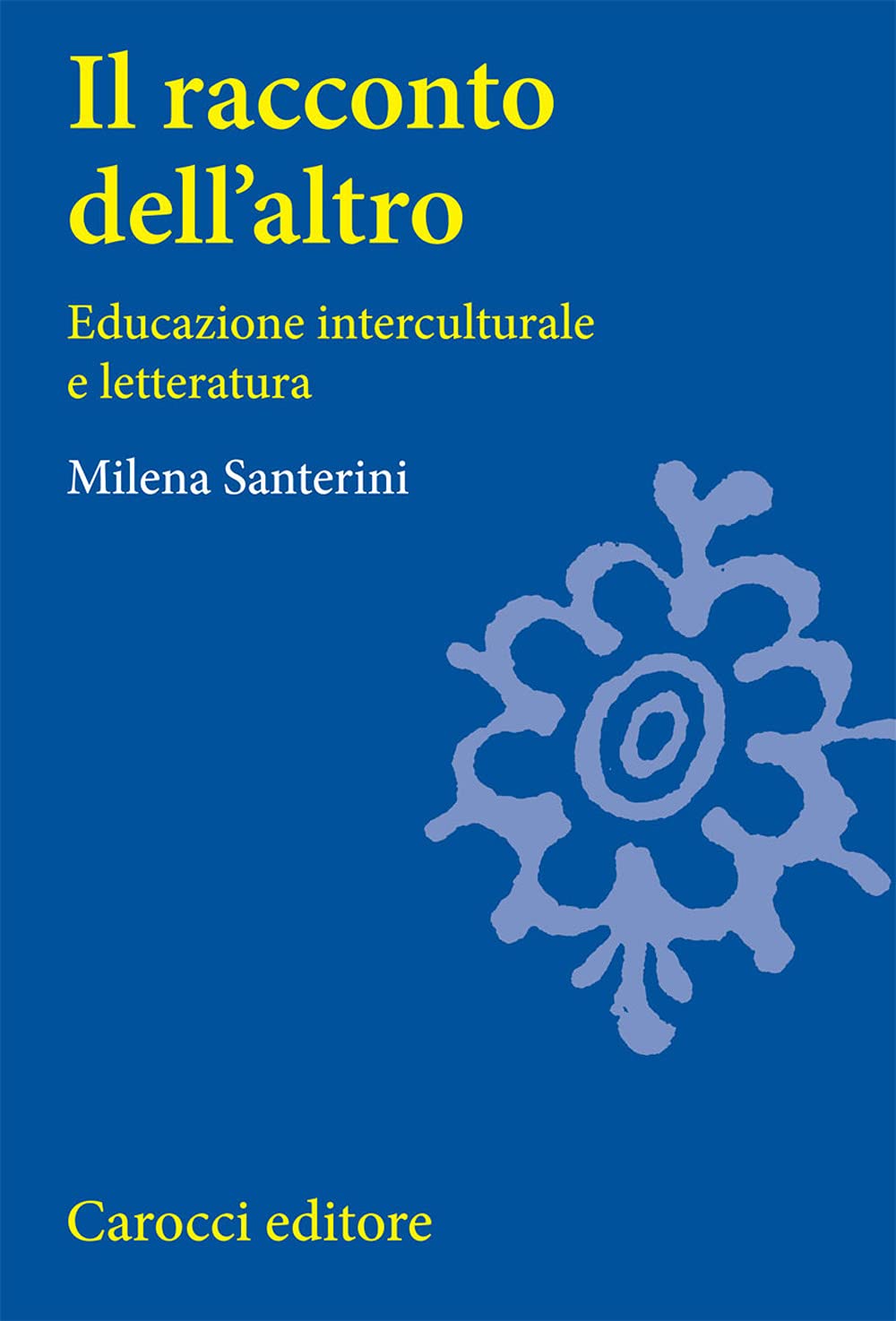 Il Racconto Dell'altro. Educazione Interculturale E Letteratura - 4