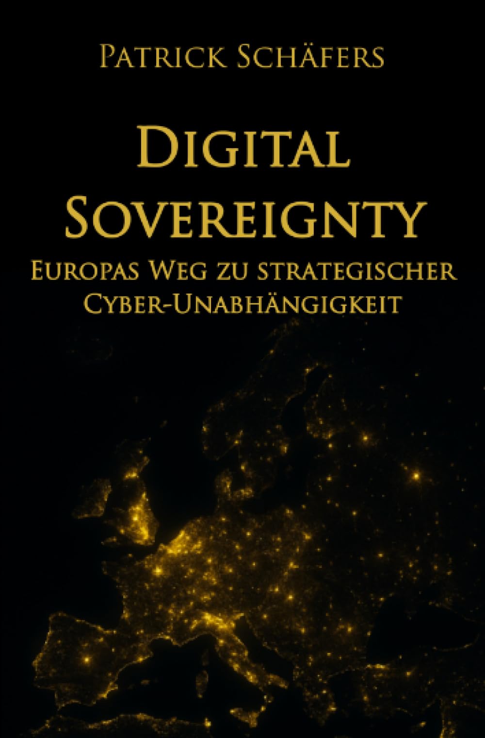 Digital Sovereignty: Europas Weg zu strategischer Cyber-Unabhängigkeit