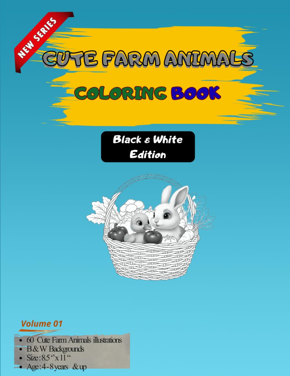 Cute Farm Animals Coloring Book - Black & White Edition (Cute & Funny Animal Coloring Book Series)