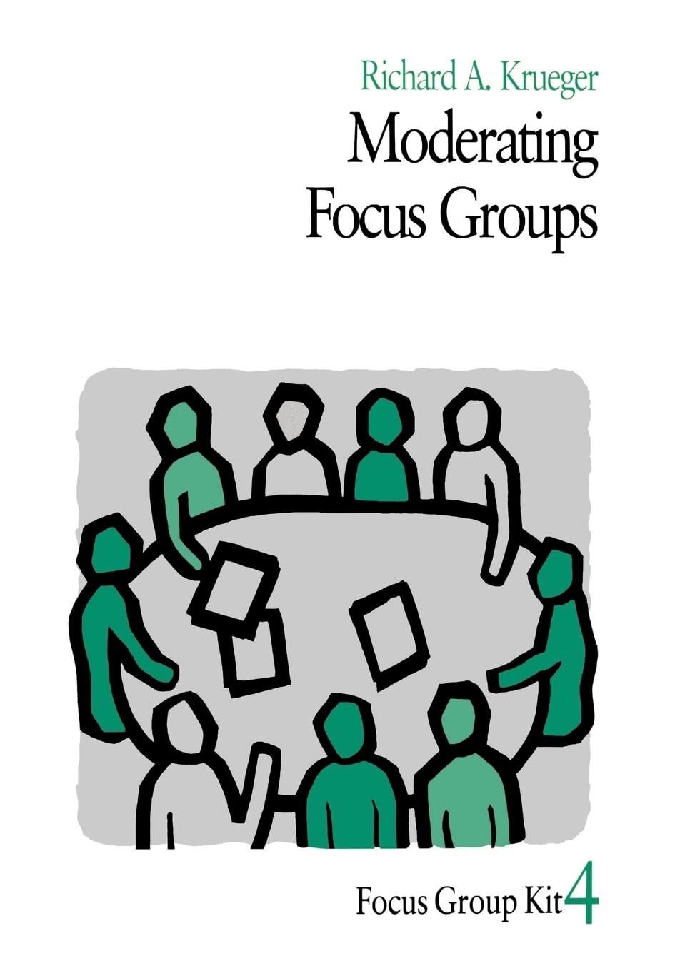 Moderating Focus Groups (Focus Group Kit)