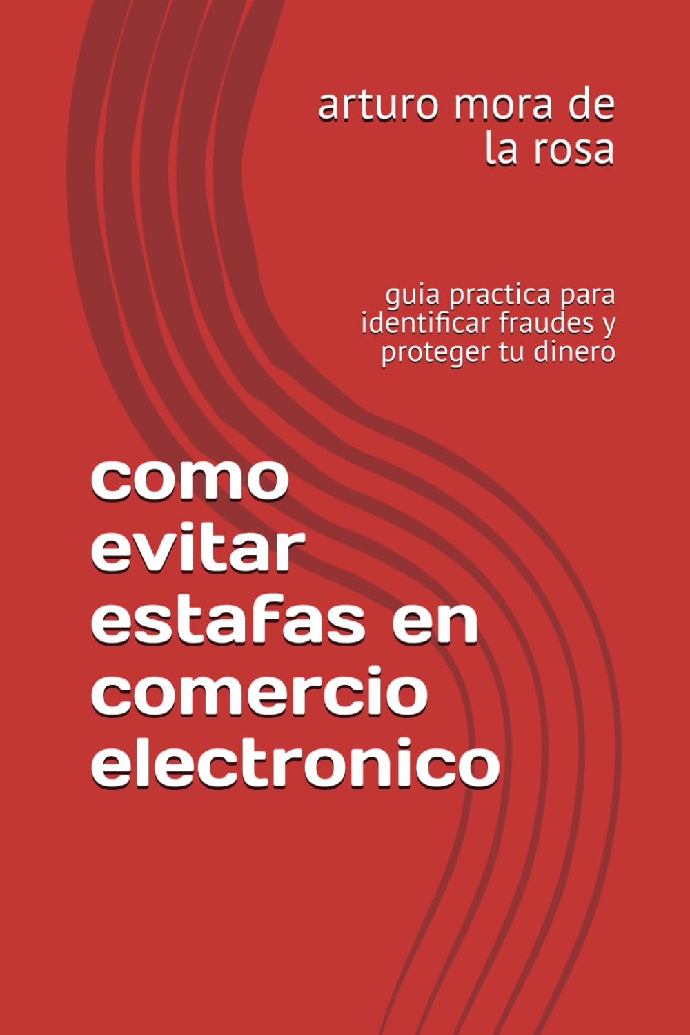 como evitar estafas en comercio electronico: guia practica para identificar fraudes y proteger tu dinero