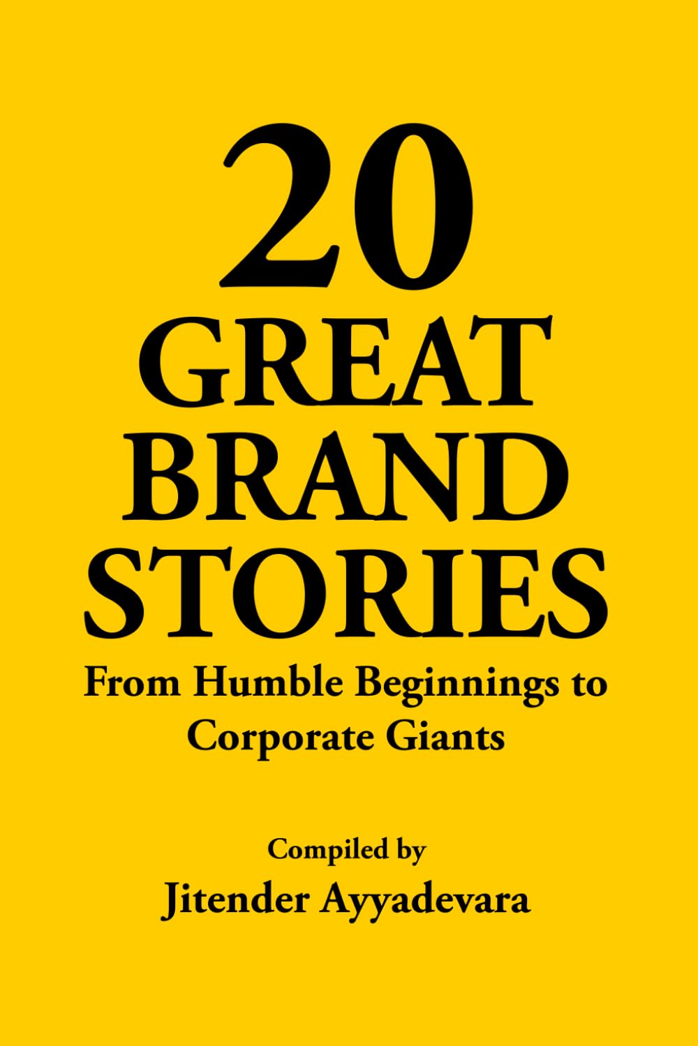GREAT BRAND STORIES: From Humble Beginnings to Corporate Giants