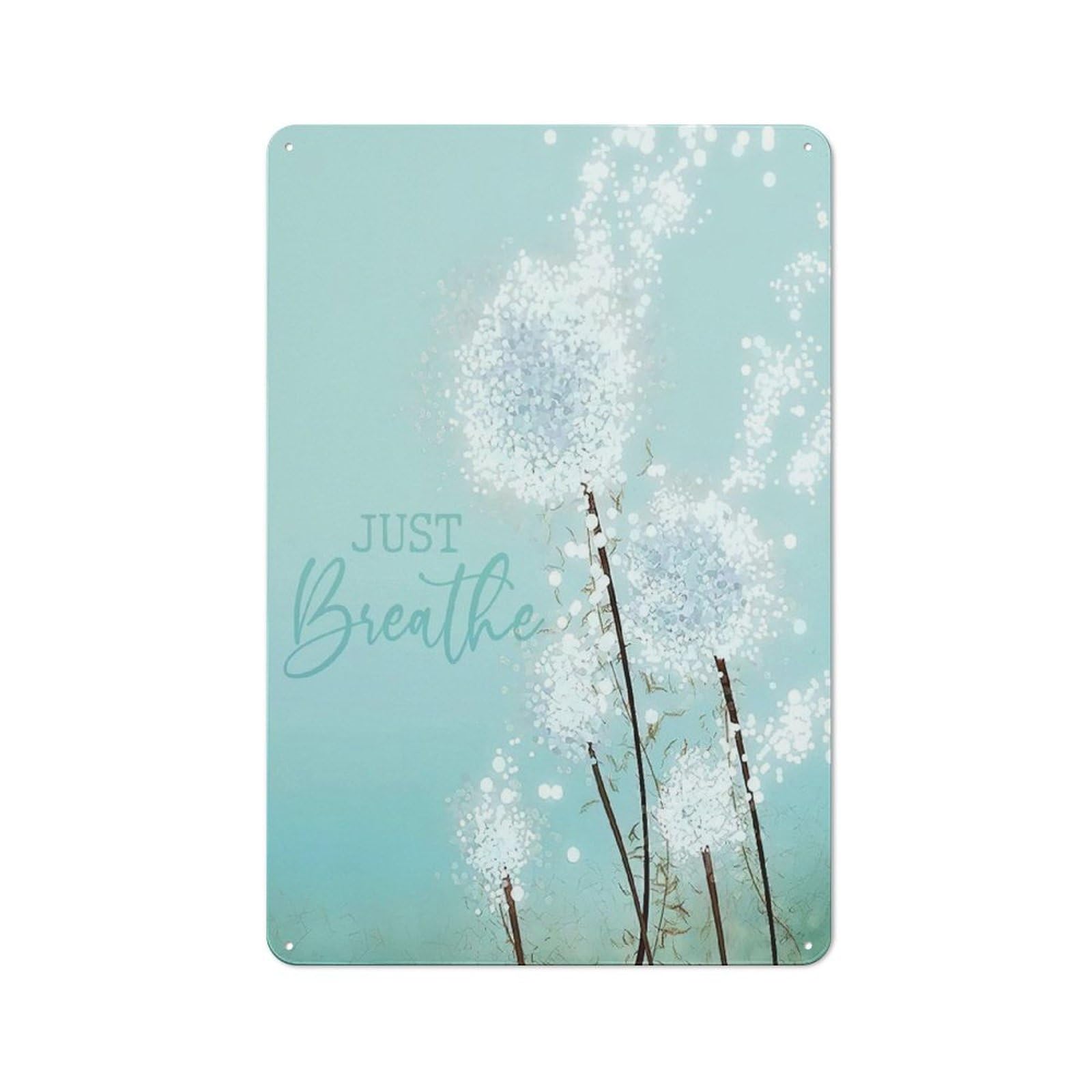 Rustic Metal Tin Sign Just Breathe Wall Art Dandelion Teal And White Pictures Decor Relaxing Painting Print Metal Tin Sign 8X12 Inch