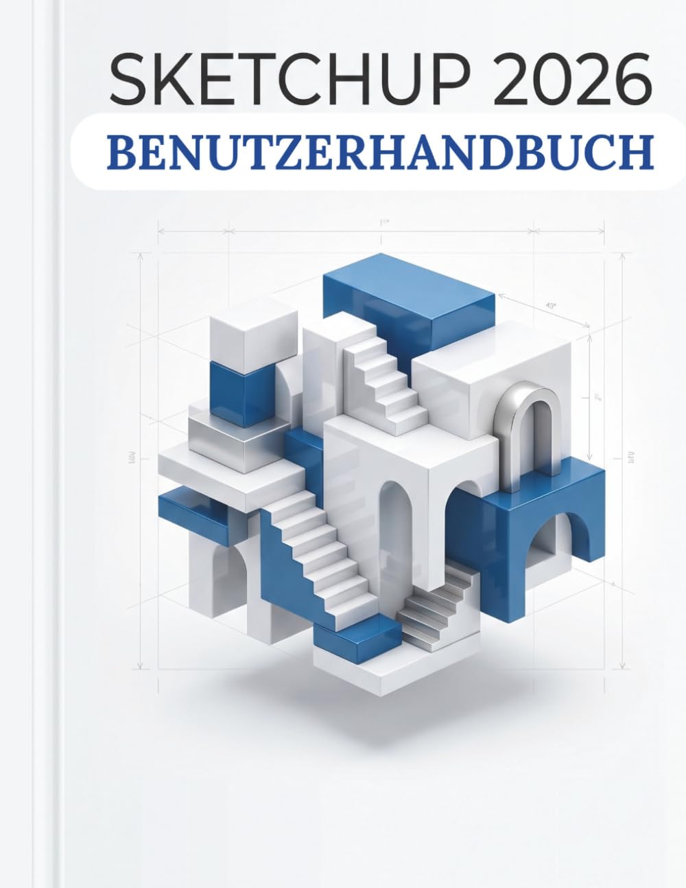 SKETCHUP 2026 BENUTZERHANDBUCH