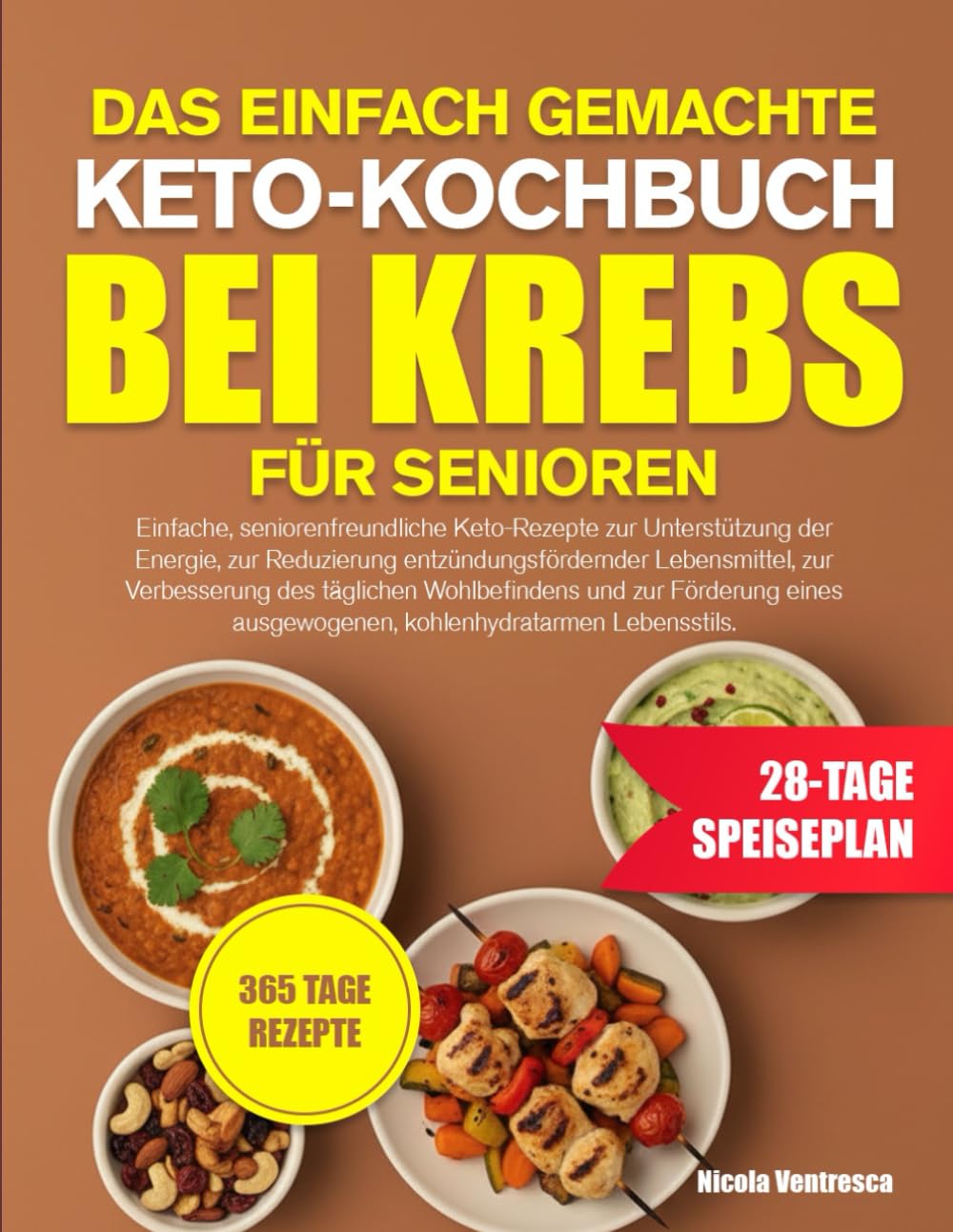 DAS EINFACH GEMACHTE KETO-KOCHBUCH BEI KREBS FÜR SENIOREN