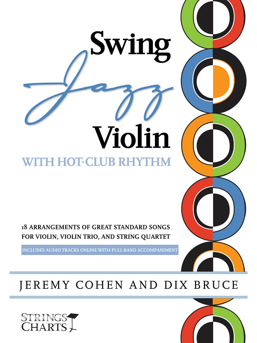 Swing Jazz Violin with Hot-Club Rhythm: 18 Arrangements of Great Standards for Violin, Violin Trio, and String Quartet Book/Online Audio