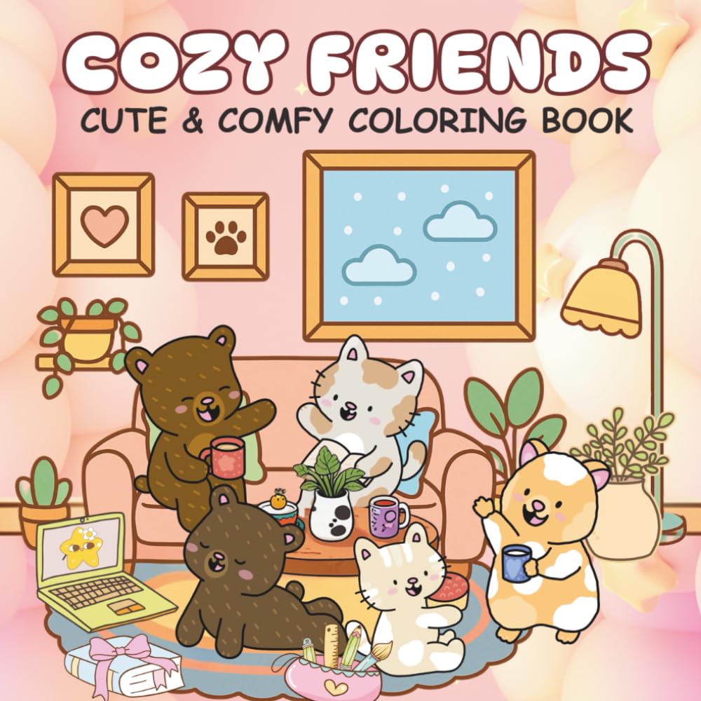 Cozy friends: Coloring Book For Adults and Teens Featuring Super Cute Animal Adventures Simple and Easy Designs.