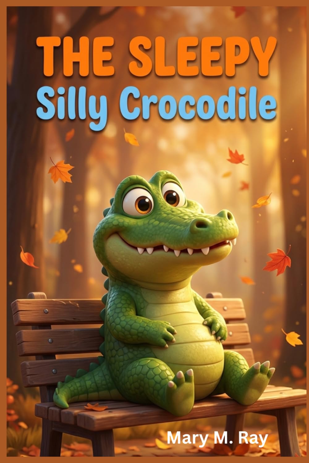 The Sleepy Silly Crocodile: One Crocodile, One Magical Forest, and a Friend Worth Staying Up For (children learning store)