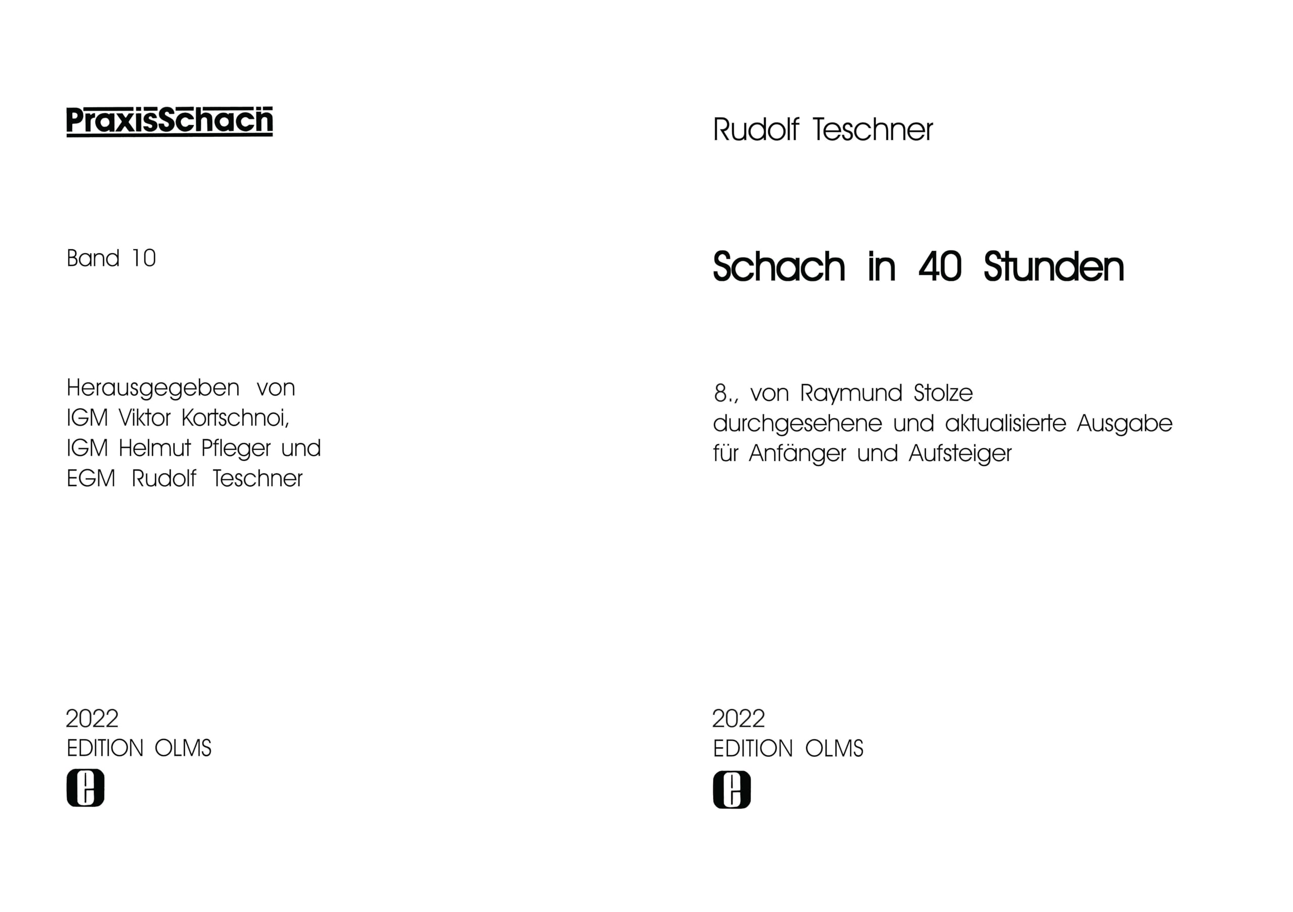 Schach in 40 Stunden: 10. von Raymund Stolze durchgesehene und aktualisierte Ausgabe für Anfänger und Aufsteiger. (Praxis Schach)