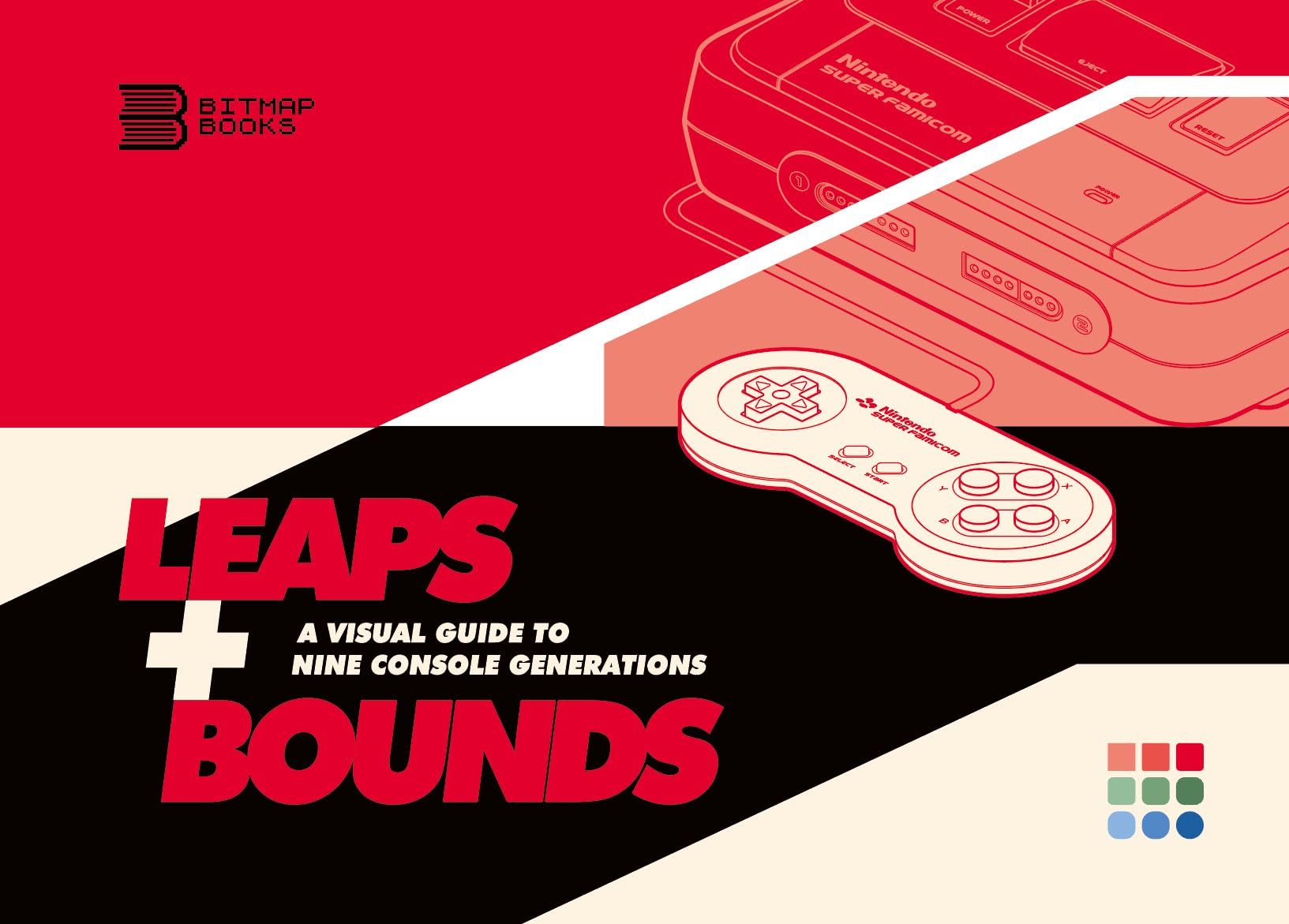 Leaps + Bounds: A Visual Guide to Nine Console Generations by Bitmap Books