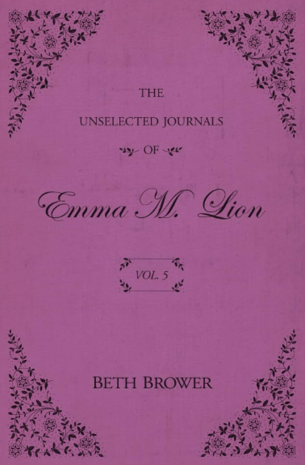 The Unselected Journals of Emma M. Lion - Juego completo de 7 libros