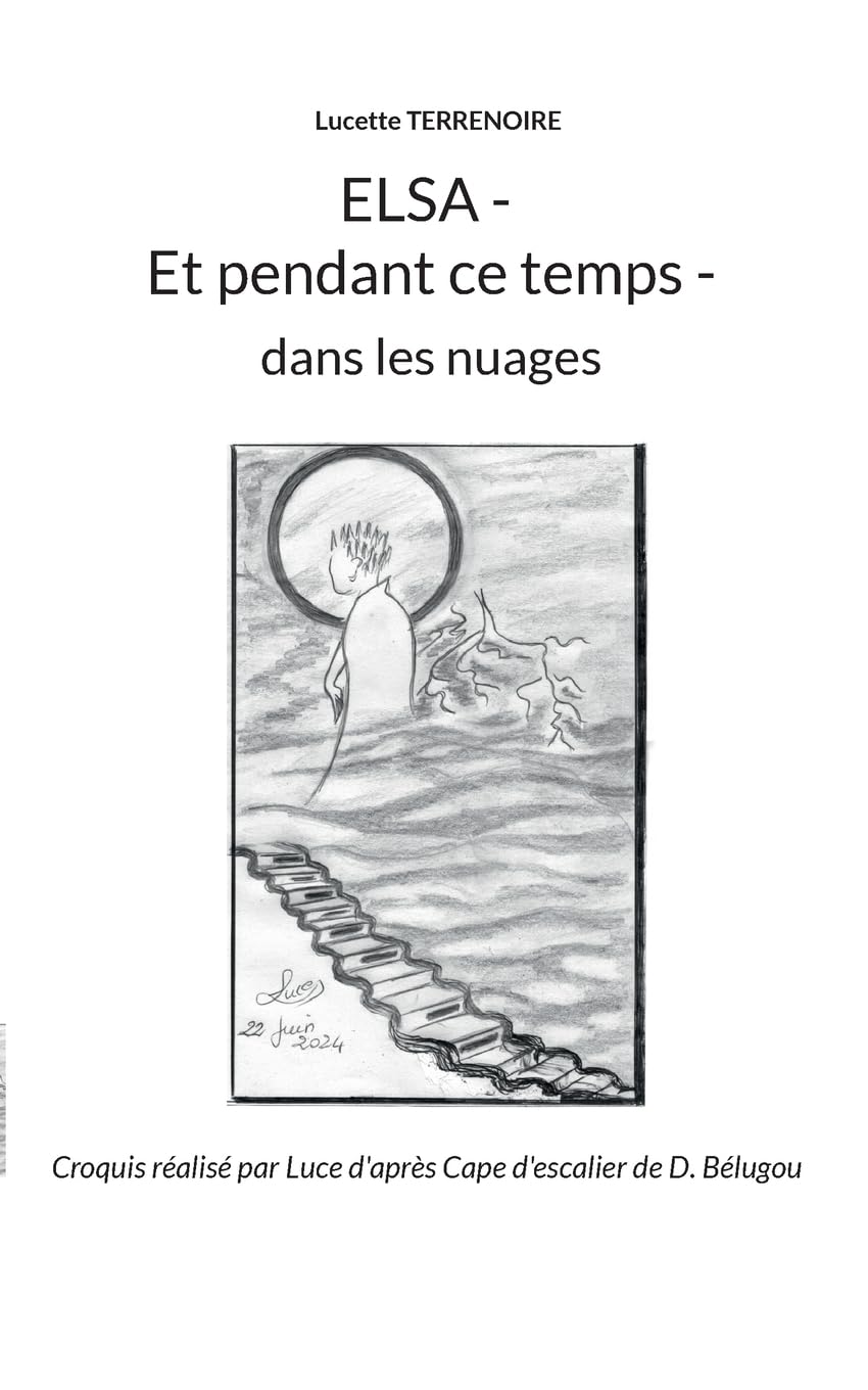 Elsa - Et pendant ce temps -: dans les nuages