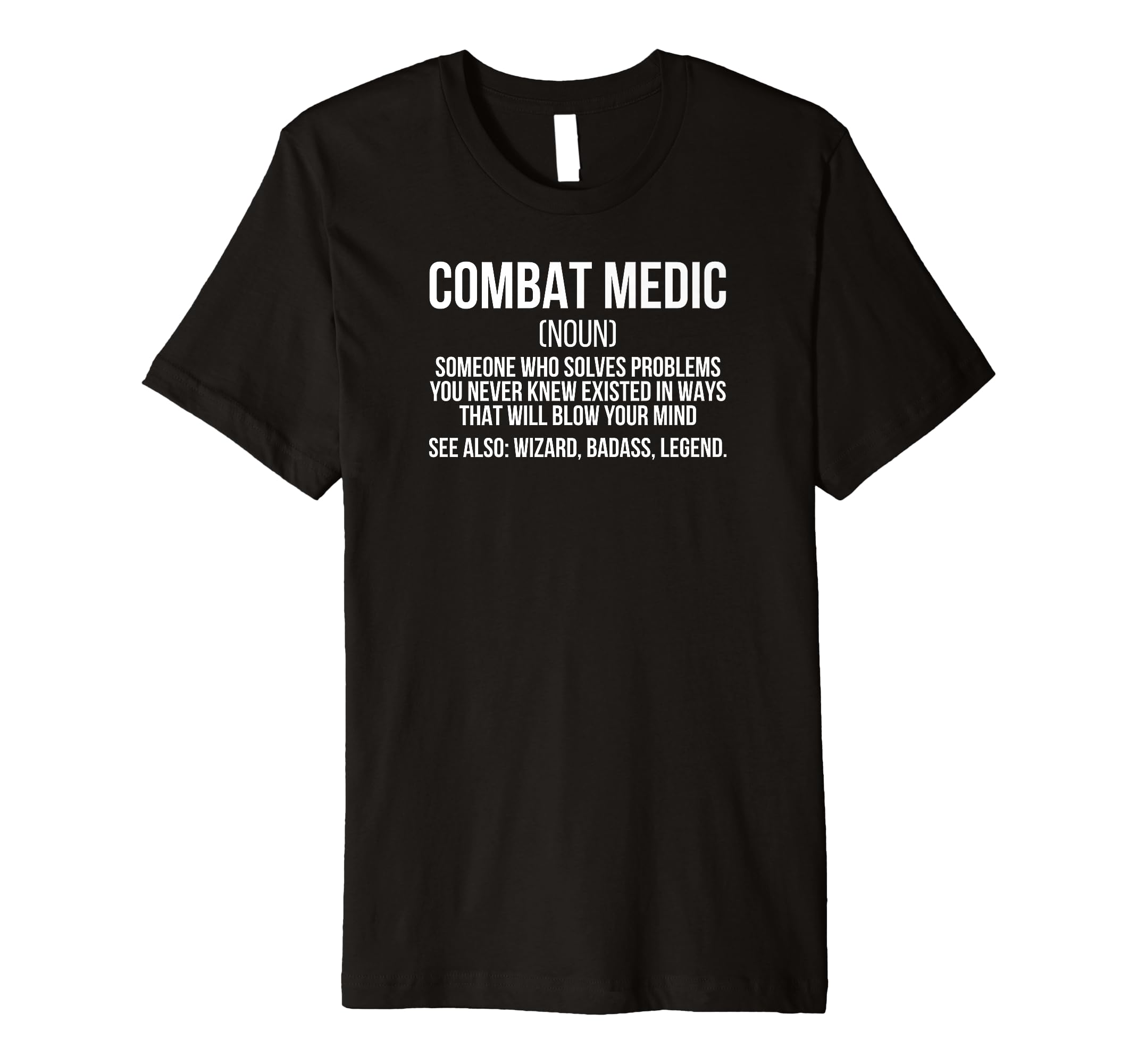 Best Combat MedicsCombat Medic Definition Combat Medics Premium T-Shirt