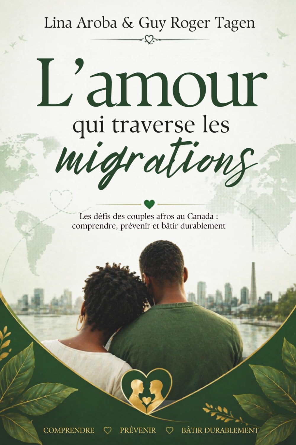 L'amour qui traverse les migrations: Les défis des couples afros au Canada : comprendre, prévenir et bâtir durablement