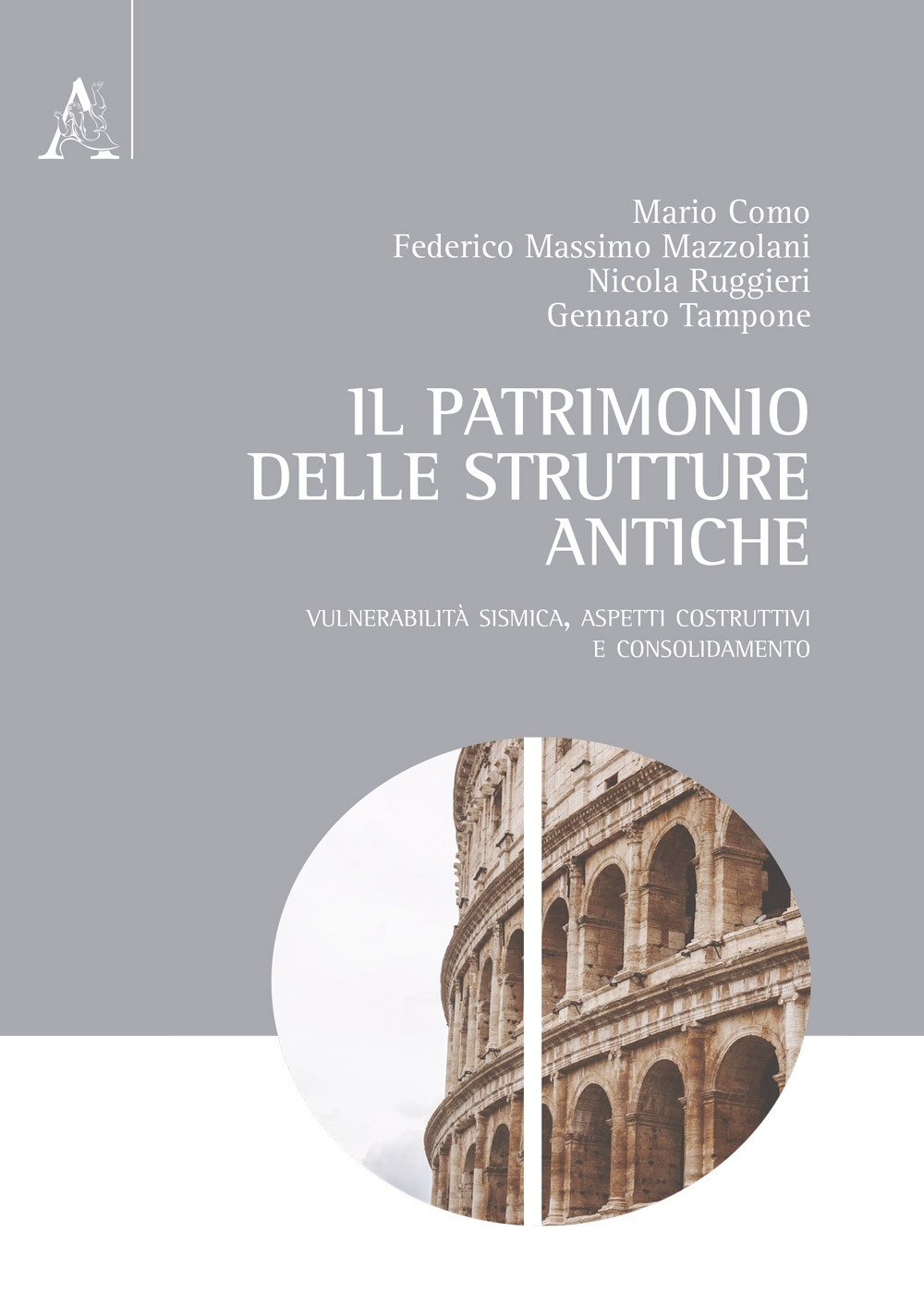 Il patrimonio delle strutture antiche. Vulnerabilità sismica, aspetti ...