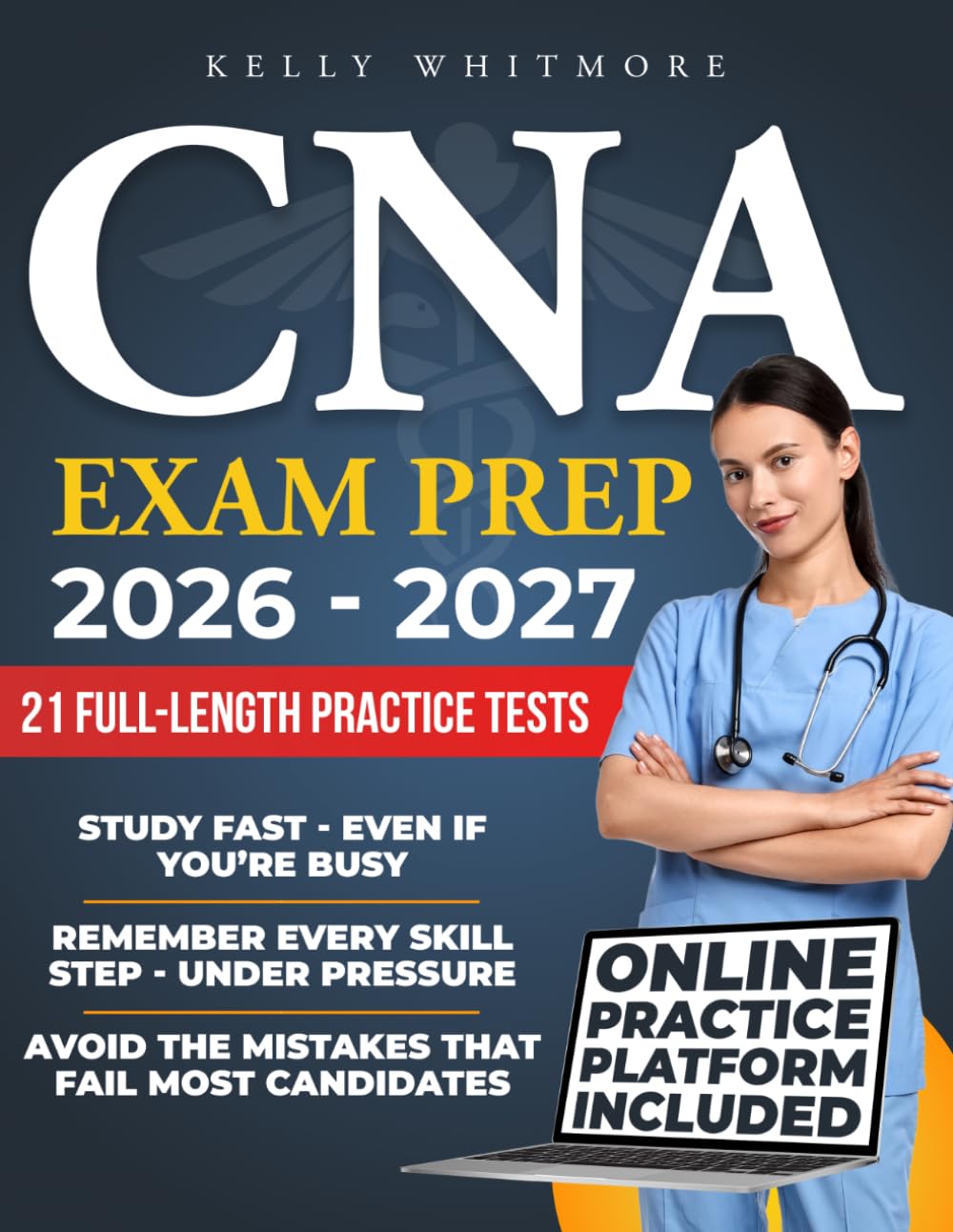 CNA Exam Prep: Stop Guessing What to Study & Remember Every Step Under Pressure | Real Full-Length Practice Tests & Step-by-Step Skills to Avoid Costly Retakes & Get Job-Ready Faster