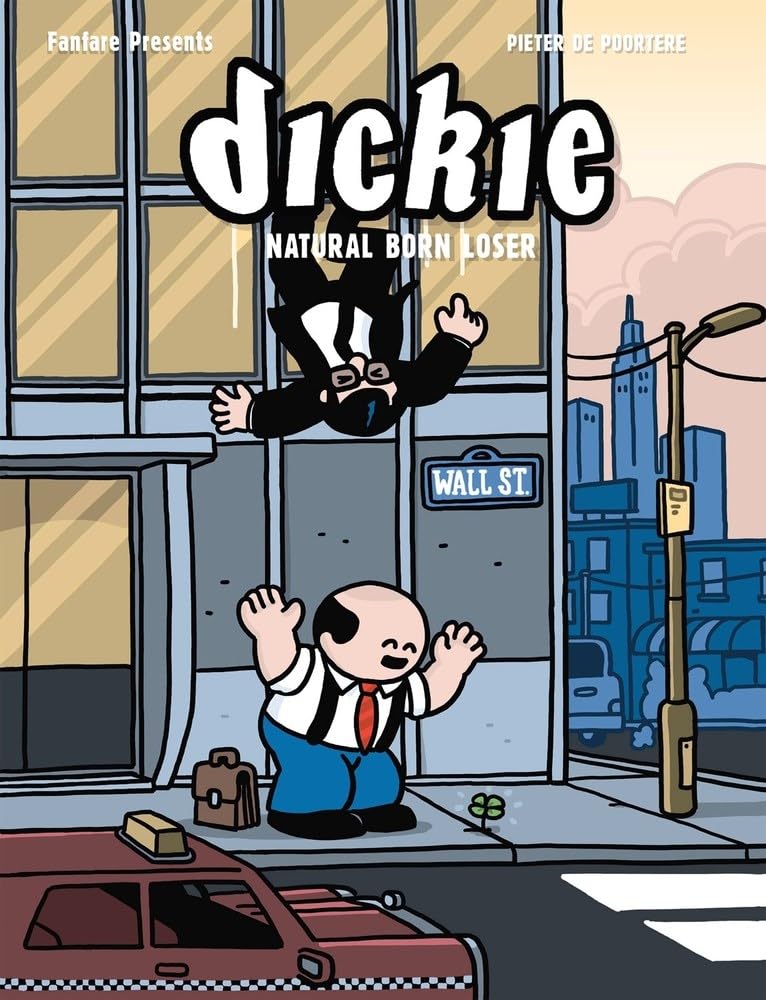 Dickie Natural Born Loser by Pieter de Poortere HARDBACK 9780993211256