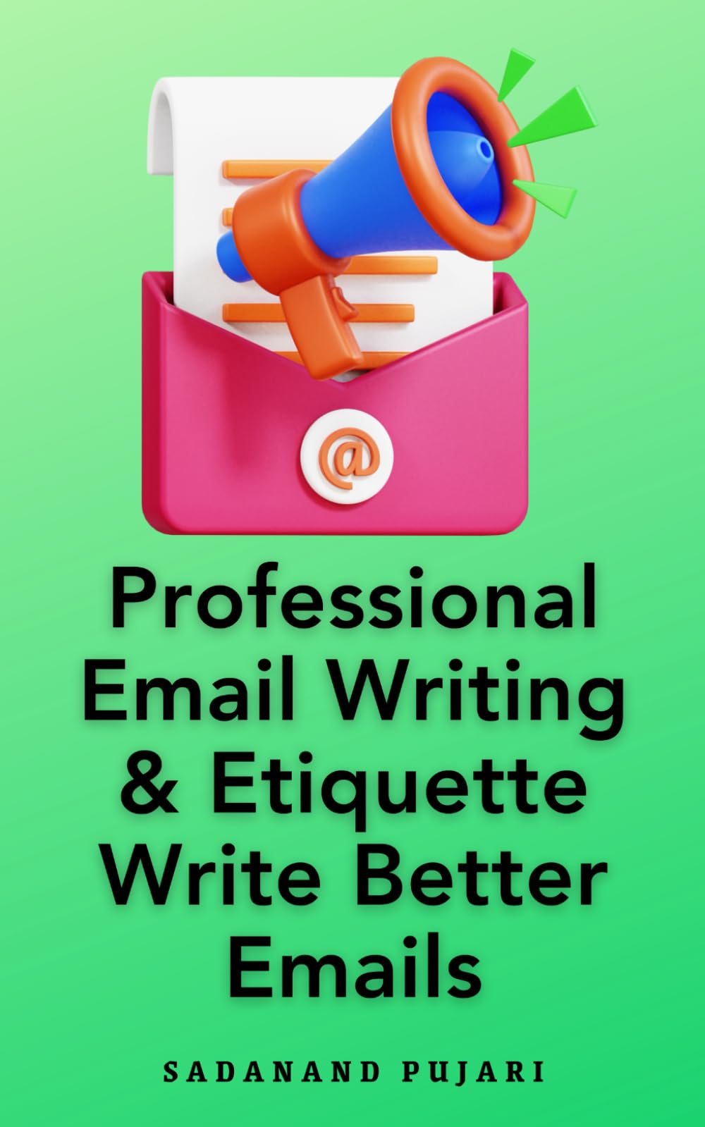 Professional Email Writing & Etiquette Write Better Emails